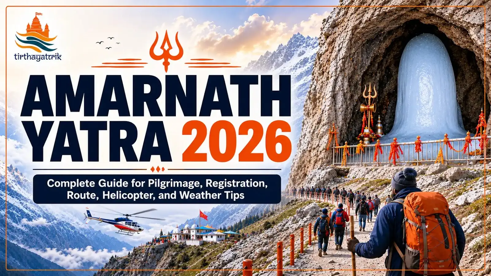 Amarnath Yatra 2026 Guide: Dates, Registration, Route