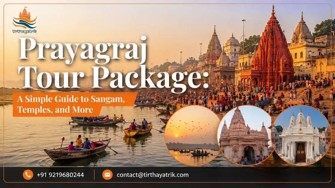 Prayagraj Tour Package: A Simple Guide to Sangam, Temples, and More